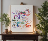 Mothers Day Moms Buttons Hold Together Stencil (310)