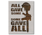 All Gave Some Some Gave All Helmet Gun Stencil (754)