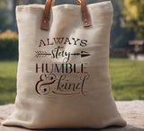 Always Stay Humble and Kind Stencil (804)