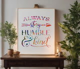 Always Stay Humble and Kind Stencil (804)