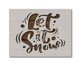 Let it Snow Winter Christmas Stencil (939)