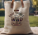 Good Things are Wild and Free Outdoors Camping Stencil (985)