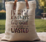 Kindness is Never Wasted Inspirational Stencil (987)