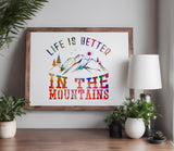 Life is Better in the Mountains Stencil (992)