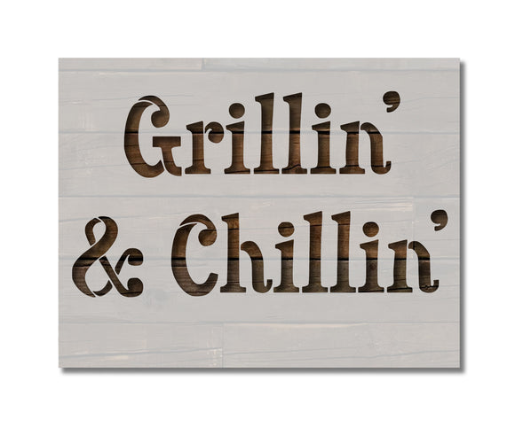 Grillin & Chillin Grilling & Chilling Stencil (245)