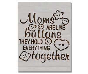 Mothers Day Moms Buttons Hold Together Stencil (310)