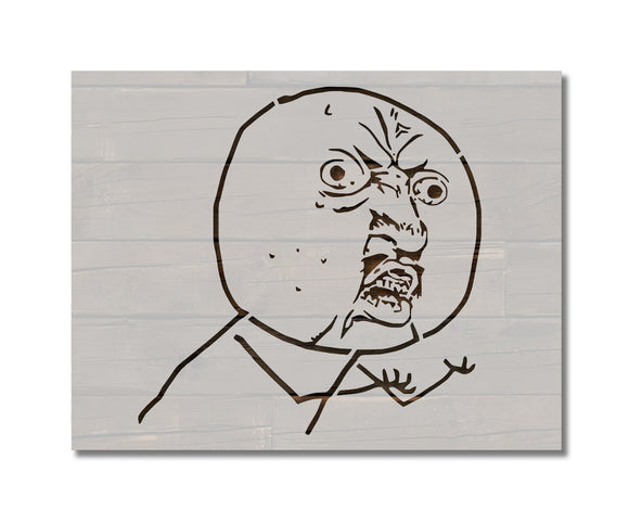 Comic Rage Y U No Drawing Stencil (538)