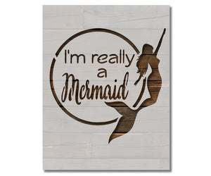 I'm Really A Mermaid Circle  Stencil (633)
