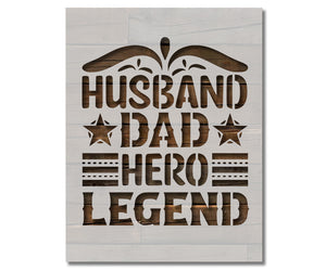 Husband Dad Hero Legend Father's Day Stencil (945)