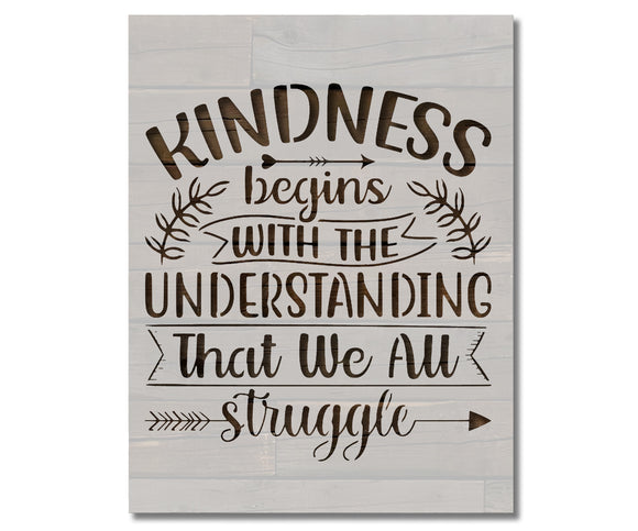 Kindness Struggle Inspirational Stencil (986)